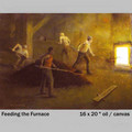 feeding the furnace 16 x 20 oil canvas.jpg