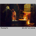 pouring tin 16 x 24 oil canvas.jpg